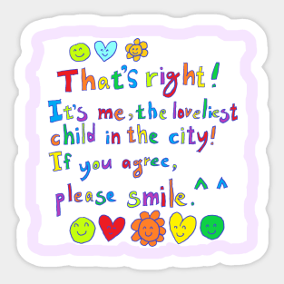 the loveliest child in the city Sticker